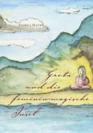 Greta und die feminin-magische Insel di Andrea Mayr edito da myMorawa