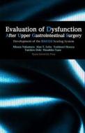 Evaluation of Dysfunction After Upper Gastrointestinal Surgery: Development of the Daugs Scoring System di Misuzu Nakamura, Alan T. Lefor, Yoshinori Hosoya edito da TRANS PACIFIC PR