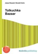 Tolkuchka Bazaar edito da Book On Demand Ltd.