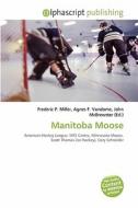 Manitoba Moose edito da Betascript Publishing