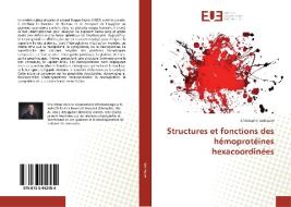 Structures et fonctions des hémoprotéines hexacoordinées di Christophe Lechauve edito da Editions universitaires europeennes EUE