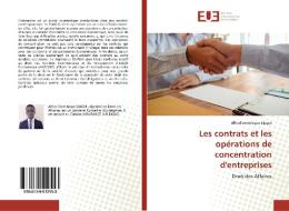 Les contrats et les opérations de concentration d'entreprises di Alfred Dominique Djagni edito da Editions universitaires europeennes EUE