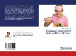 Phytopharmaceuticals to Treat and Prevent Cancer di Umesh Chandra Halder edito da LAP Lambert Academic Publishing