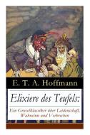 Elixiere Des Teufels di E T a Hoffmann edito da E-artnow