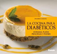 La Cocina Para Diabéticos di Eduardo Casalins edito da EDICIONES LEA