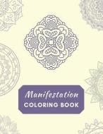 Manifestation Coloring Book di Flyingdeer Cerrida Flyingdeer edito da Independently Published