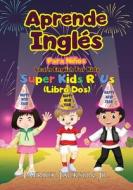 Aprende Ingles Para Ninos - Learn English For Kids di Jackson Jr. Patrick Jackson Jr. edito da Independently Published