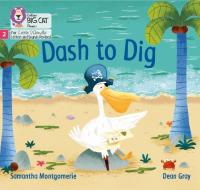 Dash To Dig di Samantha Montgomerie edito da HarperCollins Publishers