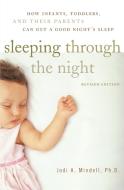 Sleeping Through the Night, Revised Edition di Jodi A. Mindell edito da HarperCollins Publishers Inc