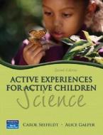 Active Experiences For Active Children di Carol Seefeldt, Alice R. Galper edito da Pearson Education (us)