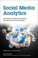Social Media Analytics: Techniques and Insights for Extracting Business Value Out of Social Media di Matthew Ganis, Avinash Kohirkar edito da IBM PR