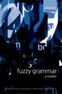 Fuzzy Grammar: A Reader di Bas Aarts edito da OXFORD UNIV PR