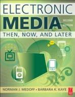 Electronic Media di Norman J. Medoff, Barbara K. Kaye edito da Taylor & Francis Ltd