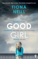 The Good Girl di Fiona Neill edito da Penguin Books Ltd