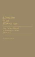 Liberalism in an Illiberal Age di Eugene Lubot, Unknown edito da Greenwood Press