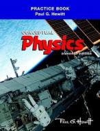 Practicing Physics: Conceptual Physics di Paul G. Hewitt edito da Addison Wesley Longman