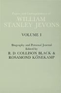 Papers and Correspondence of William Stanley Jevons: Volume 1: Biography and Personal Journal di William Stanley Jevons edito da SPRINGER NATURE