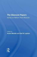 The Glasnost Papers di Andrei Melville, Gail W Lapidus edito da Taylor & Francis Ltd
