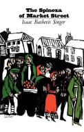 Spinoza of Market Street and Other Stories di Isaac Bashevis Singer edito da Farrar, Strauss & Giroux-3PL