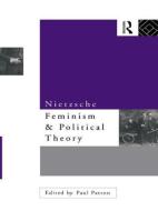 Nietzsche, Feminism and Political Theory di Paul Patton edito da Routledge