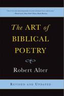 The Art of Biblical Poetry di Robert Alter edito da INGRAM PUBLISHER SERVICES US