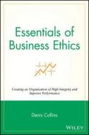 Essentials Business Ethics di Collins edito da John Wiley & Sons