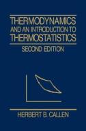 Thermodynamics and an Introduction to Thermostatistics di Herbert B. Callen edito da John Wiley & Sons