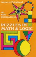 Puzzles in Mathematics and Logic di Aaron J. Friedland edito da Dover Publications Inc.
