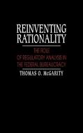 Reinventing Rationality di Thomas O. Mcgarity edito da Cambridge University Press