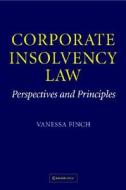 Corporate Insolvency Law di Vanessa Finch edito da Cambridge University Press