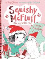 Squishy McFluff: Secret Santa di Pip Jones edito da Faber & Faber