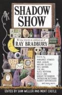 Shadow Show: All-New Stories in Celebration of Ray Bradbury di Sam Weller, Mort Castle edito da Turtleback Books