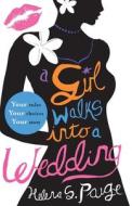 A Girl Walks Into A Wedding di Helena S. Paige edito da Little, Brown Book Group