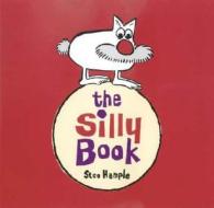 The Silly Book di Stuart E. Hample, Stoo Hample edito da Candlewick Press (MA)