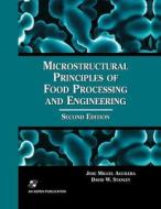 Microstructural Principles of Food Processing and Engineering di José Miguel Aguilera, David W. Stanley edito da Springer US