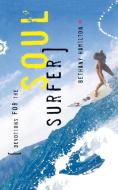 Devotions for the Soul Surfer di Bethany Hamilton edito da W Publishing Group