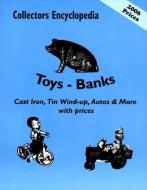 Collectors Encyclopedia of Toys - Banks di L-W Books edito da Collector Books