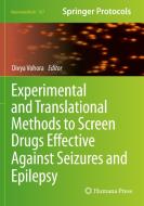 Experimental And Translational Methods To Screen Drugs Effective Against Seizures And Epilepsy edito da Springer-Verlag New York Inc.