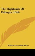 The Highlands of Ethiopia (1846) di William Cornwallis Harris edito da Kessinger Publishing