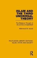 Islam and the Third Universal Theory di Mahmoud M. Ayoub edito da Taylor & Francis Ltd