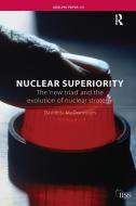 Nuclear Superiority di David S. McDonough edito da Taylor & Francis Ltd