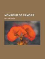 Monsieur De Camors - Volume 3 di Octave Feuillet edito da Rarebooksclub.com