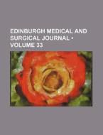 Edinburgh Medical And Surgical Journal (volume 33) di Books Group edito da General Books Llc