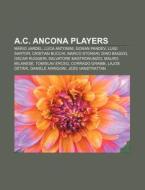 A.c. Ancona Players: M Rio Jardel, Luca di Books Llc edito da Books LLC, Wiki Series