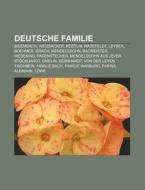 Deutsche Familie di Quelle Wikipedia edito da Books LLC, Reference Series