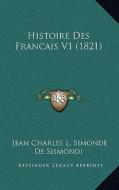 Histoire Des Francais V1 (1821) di Jean Charles Leonard Simond De Sismondi edito da Kessinger Publishing