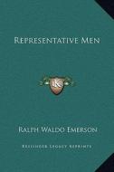 Representative Men di Ralph Waldo Emerson edito da Kessinger Publishing