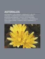Asterales: Asterikasvit, Kellokasvit, Le di L. Hde Wikipedia edito da Books LLC, Wiki Series