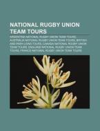 National Rugby Union Team Tours: Argenti di Source Wikipedia edito da Books LLC, Wiki Series