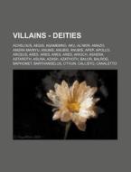 Villains - Deities: Achelous, Aegis, Aga di Source Wikia edito da Books LLC, Wiki Series